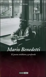 Mario Benedetti. el Poeta Cotidiano y Profundo