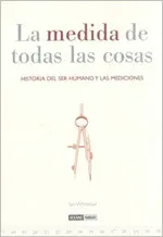 La Medida de Todas las Cosas