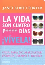 La Vida Son Cuatro P**** Dias