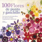 100 Flores de Punto y Ganchillo