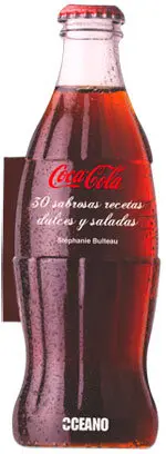 Coca-Cola 30 Sabrosas Recetas Dulces y Saladas