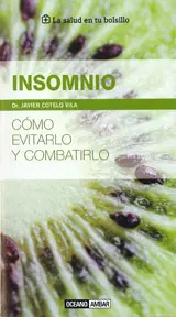 Insomnio -Como Evitarlo y Combatirlo-