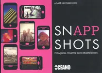 Snapp Shots -Fotografia Creativa para Smartphones-