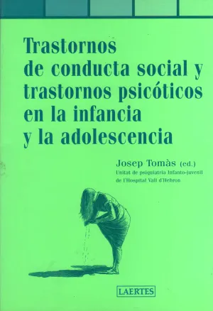 Trastornos de Conducta Social y Trastornos Psicoti