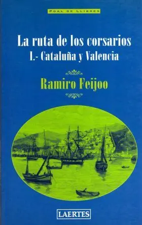 Cataluña y Valencia. Ruta de los Corsarios