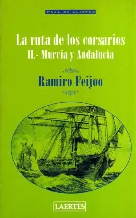Murcia y Andalucia. Ruta de los Corsarios