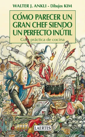 Como Parecer un Gran Chef Siendo un Perfecto Inuti