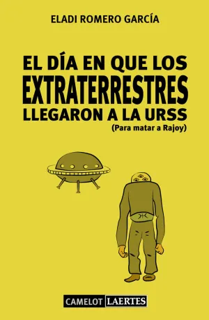 El Dia en que los Extraterrestres Llegaron a la Urss