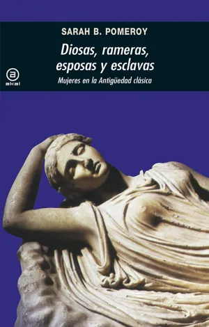 Diosas, Rameras, Esposas y Esclavas