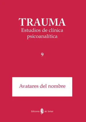 Trauma 9. Avatares del Nombre