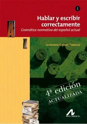 Hablar y Escribir Correctamente Tomo I Gramatica N