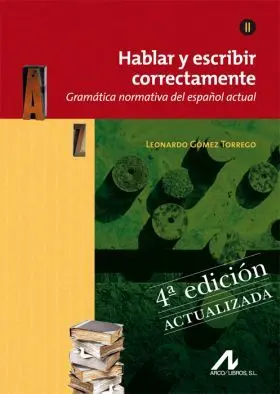Hablar y Escribir Correctamente Tomo Ii- Gramatica