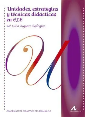 Unidades, Estrategias y Tecnicas Didacticas en Ele
