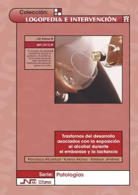 Trastornos del Desarrollo Asociados con la Exposición Al Alcohol Durante el Emba