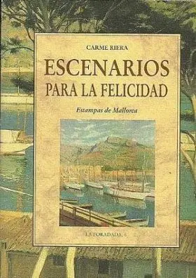 Escenarios para la Felicidad