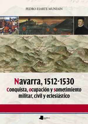 Navarra 1512-1530 Conquista, Ocupacion y Sometimi
