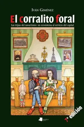 Corralito Foral, el - las Tripas del Navarrismo
