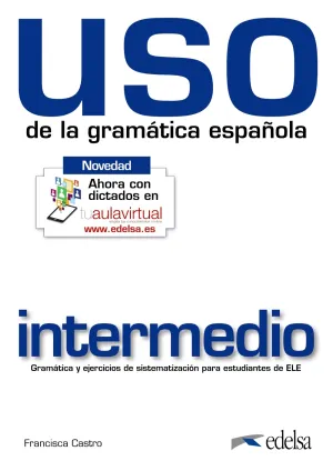 Uso Intermedio de la Gramatica Española (Ed. 2010)