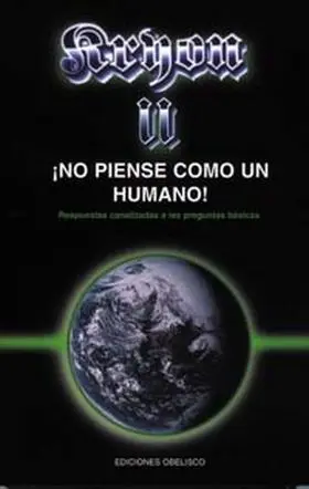 ¡No Piense Como un Humano! - Kryon Ii