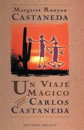 Un Viaje Magico con Carlos Castaneda