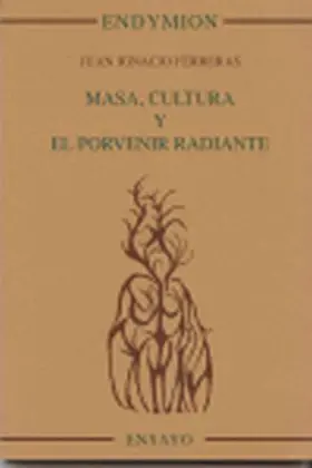 Masa Cultura y el Porvenir Radiante