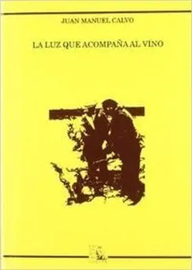 Luz que Acompaña Al Vino, la