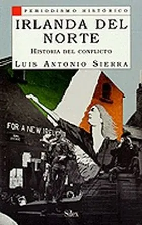 Irlanda del Norte Historia del Conflicto