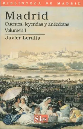 Madrid, Cuentos, Leyendas y Anecdotas