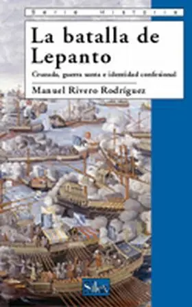 Batalla de Lepanto,La. cruzada,Guerra Santa..