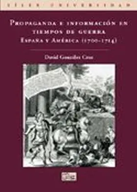 Propaganda e Informacion en Tiempos de Guerra Espa