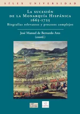 Sucesion de la Monarquia Hispanica, la 1665-1725