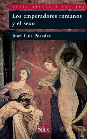 Emperadores Romanos y el Sexo (Historia Antigua)