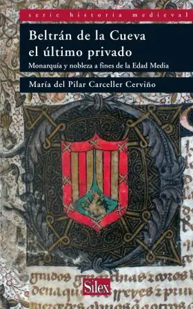 Beltran de la Cueva, el Ultimo Privado. Monarquia