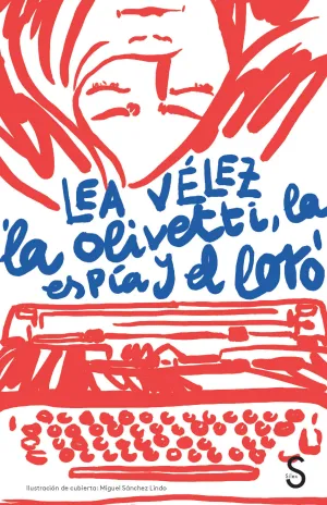 La Olivetti, la Espia y el Loro