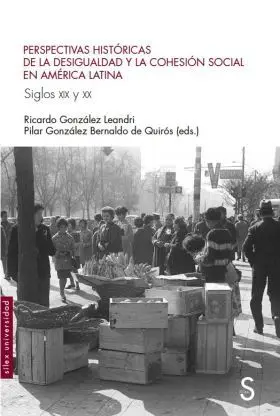 Perspectivas Históricas de la Desigualdad y la Cohesión Social en América Latina