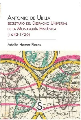 Antonio de Ubilla, Secretario del Despacho Univers