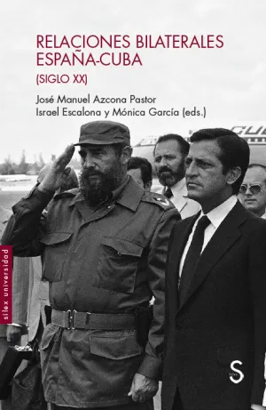 Relaciones Bilaterales Espa?A-Cuba (Siglo Xx)