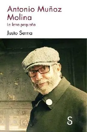 Antonio Muñoz Molina. La Letra Pequeña