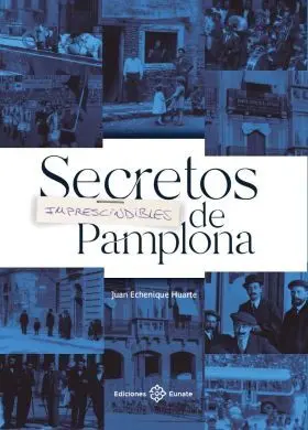 Secretos Imprescindibles de Pamplona