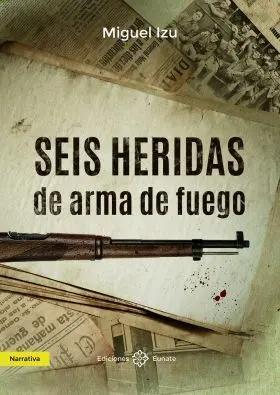 Seis Heridas de Arma de Fuego