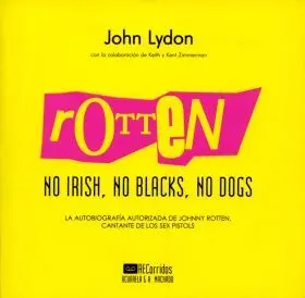 Rotten no Irish no Blacks no Dogs