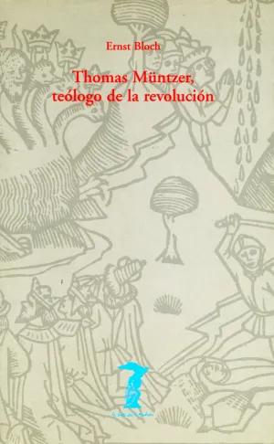 Thomas Muntzer Teologo de la Revolucion