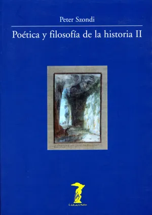 Poetica y Filosofia de la Historia Ii