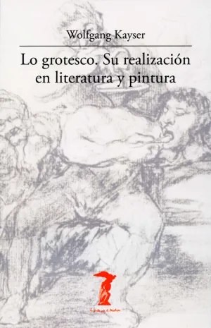 Lo Grotesco Su Realizacion en Literatura y Pintura