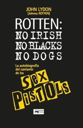 Rotten: no Irish, no Blacks, no Dogs