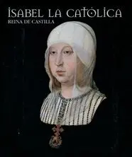 Isabel la Catolica Reina de Castilla
