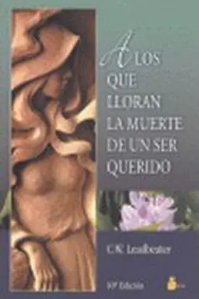 A los que Lloran la Muerte de un Ser Querido