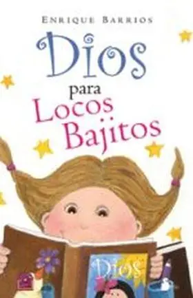 Dios para Locos Bajitos