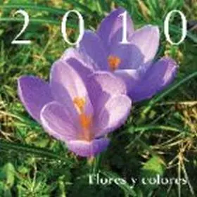 Calendario Flores y Colores 2010