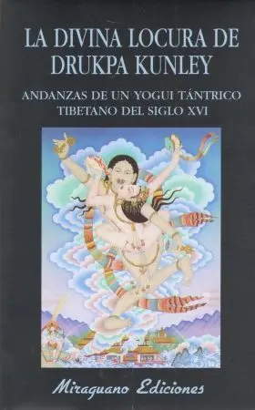 Divina Locura Drukpa Kunley